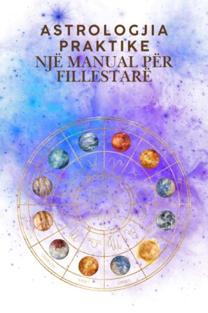 Astrologjia Praktike - Një manual për fillestarë