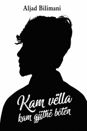 Kam vëlla kam gjithë botën