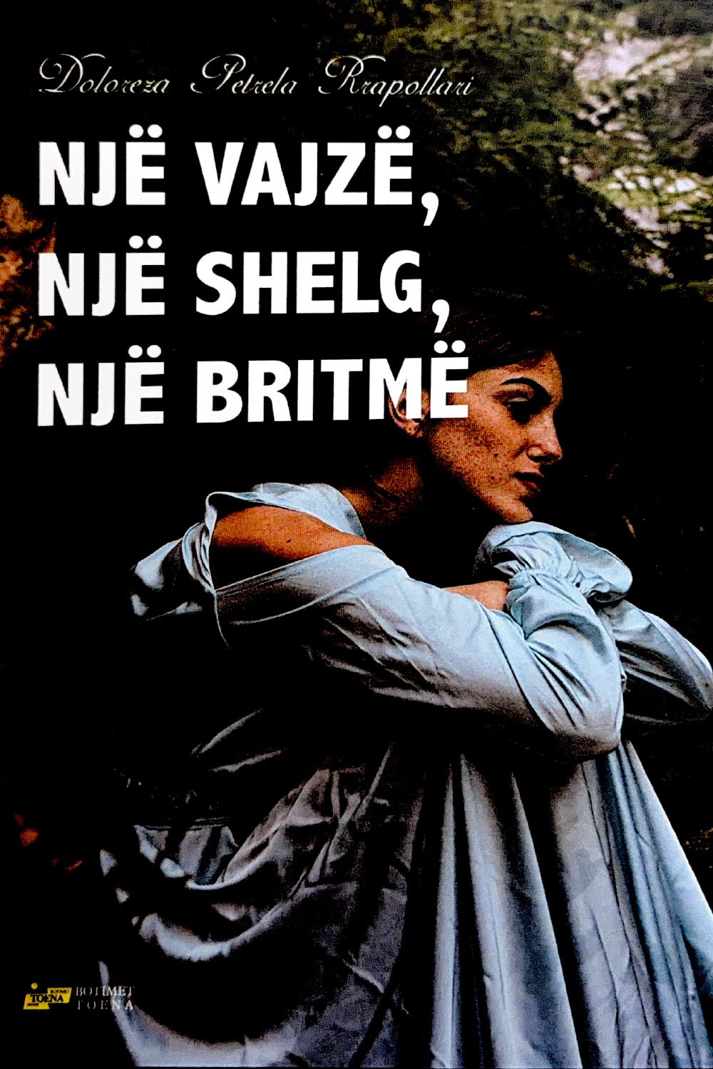 Një vajzë, një shelg, një britmë