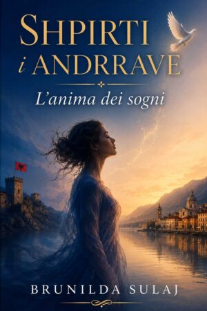 Shpirti i Andrrave - L'anima dei Sogni