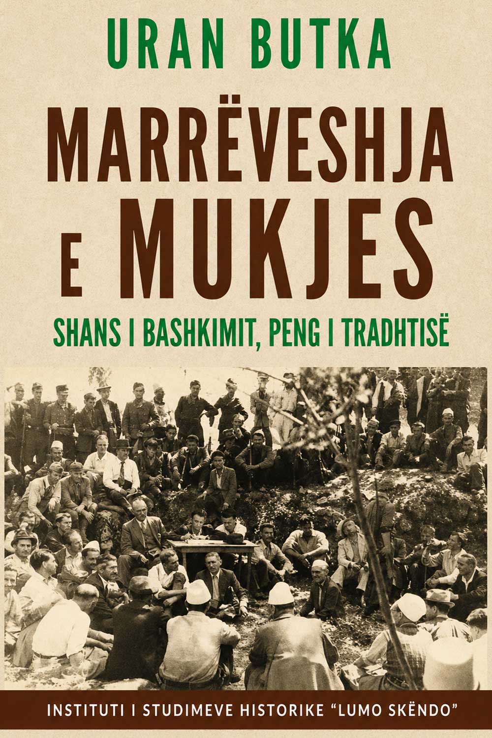 Marrëveshja e Mukjes -shans i bashkimit, peng i tradhtisë