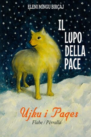 Il lupo della pace/Ujku i paqes