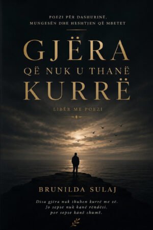 Gjëra që nuk u thanë kurrë PDF poezi nga Brunilda Sulaj